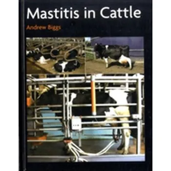 Mastitis In Cattle - Biggs, Andrew