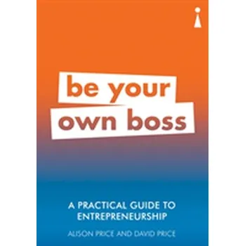 A Practical Guide to Entrepreneurship - Price, Alison