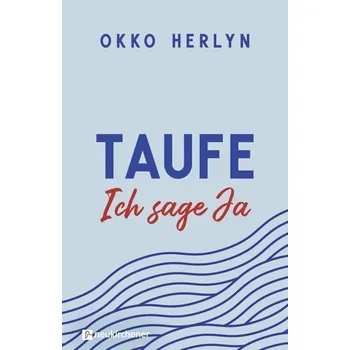 Taufe. Ich sage ja - Herlyn, Okko