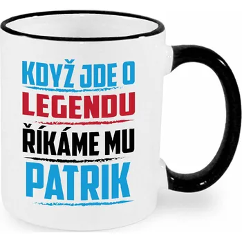 Hrnek - Když jde o legendu, říkáme mu Patrik Barva: Černá