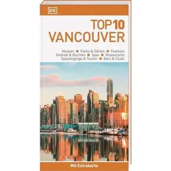 Cestování Top 10 Reiseführer Vancouver [DE] (2022, Brožovaná, Dorling Kindersley Reise)