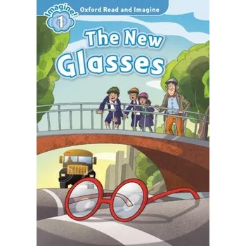 Anglický jazyk Oxford Read and Imagine: Level 1:: The New Glasses - Paul Shipton