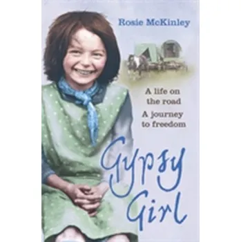 Literární biografie Gypsy Girl - McKinley, Rosie