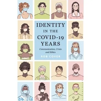 Identity in the COVID-19 Years - Cover, Rob (University of West Australia)