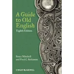 A Guide To Old English - Mitchell, Bruce