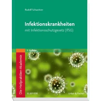 Die Heilpraktiker-Akademie. Infektionskrankheiten - Schweitzer, Rudolf