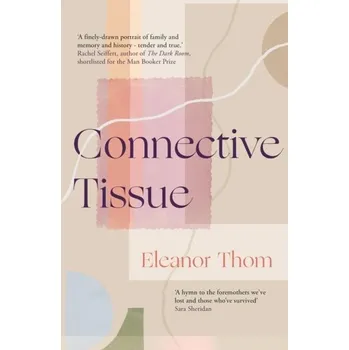 Literární biografie Connective Tissue - Thom, Eleanor