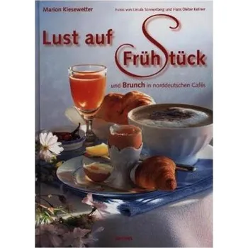 Lust auf Frühstück - Kiesewetter, Marion