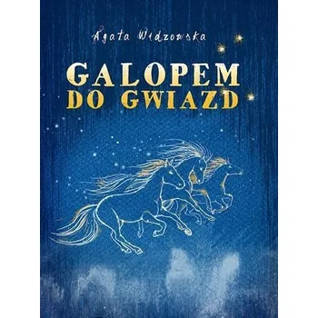 Galopem do gwiazd w.2 - Widzowska Agata