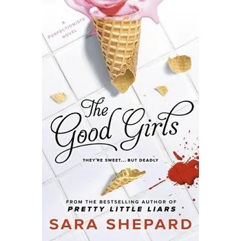 The Good Girls - Sara Shepard [EN] (2015, Brožovaná, Hot Key Books)
