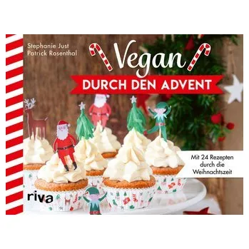 Vegan durch den Advent - Rosenthal, Patrick