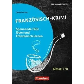 Klasse 7/8 - Tatort Französisch - Raliarivony-Freytag, Fidisoa
