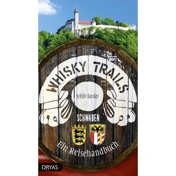Cestování Whisky Trails Schwaben - Baecker, Sybille