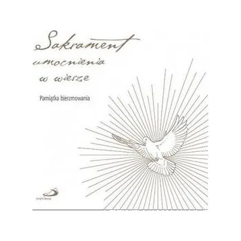 Sakrament umocnienia w wierze - Guzowski Krzysztof