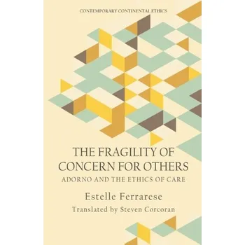 The Fragility of Concern for Others - Ferrarese, Estelle