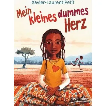 Mein kleines dummes Herz - Petit, Xavier-Laurent