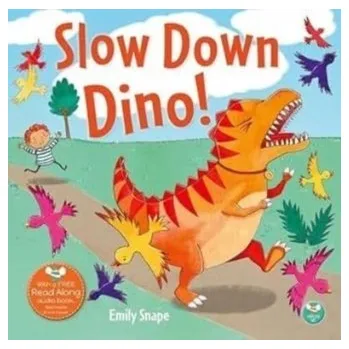 První čtění Slow Down Dino - Snape, Emily