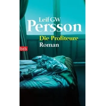 Die Profiteure - Leif G. W. Persson