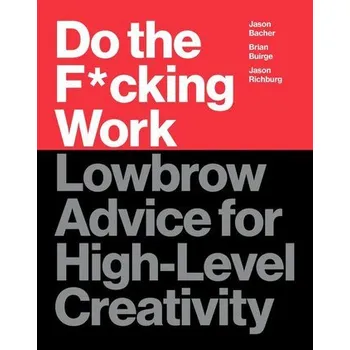 Do the F*cking Work - Buirge, Brian