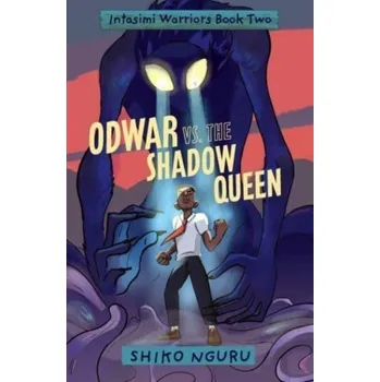 Odwar vs. the Shadow Queen - Nguru, Shiko