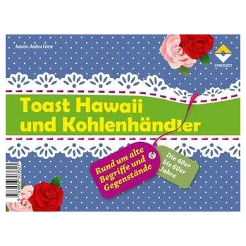 Toast Hawaii und Kohlenhändler (Kartenspiel) - Friese, Andrea