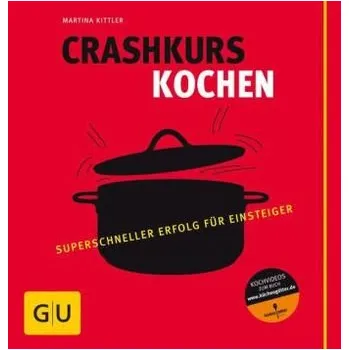 Crashkurs Kochen - Martina Kittler