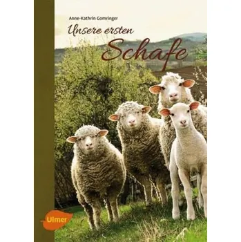 Unsere ersten Schafe - Anne-Kathrin Gomringer