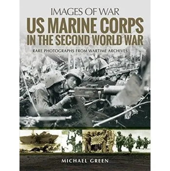 US Marine Corps in the Second World War - Green, Michael