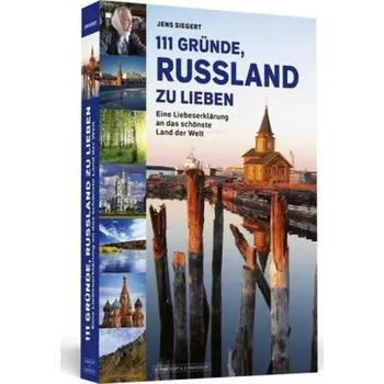 Cestování 111 Gründe, Russland zu lieben - Siegert, Jens
