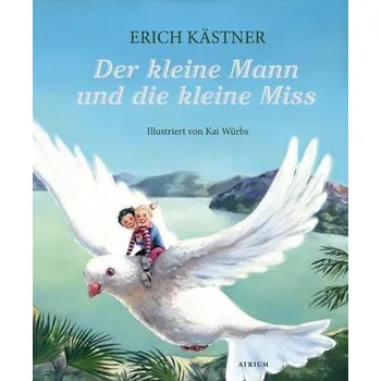 Pohádka Der kleine Mann und die kleine Miss - Kästner, Erich [DE] (2019, Vázaná, Atrium Verlag)