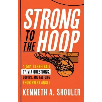 Kniha Strong to the Hoop - Shouler, Kenneth A.