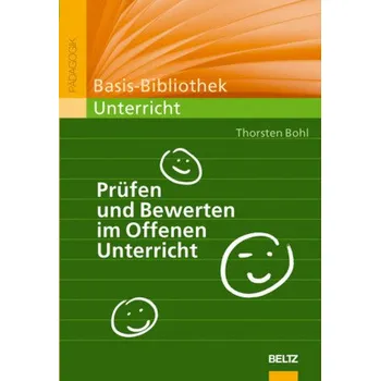 Prüfen und Bewerten im Offenen Unterricht - Bohl, Thorsten