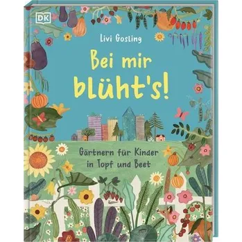 Příroda Bei mir blüht's! - Dixon, Rachel; Gosling, Livi