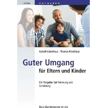 Guter Umgang für Eltern und Kinder - Lütkehaus, Isabell
