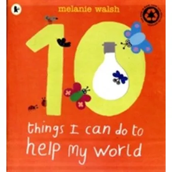 Učebnice Ten Things I Can Do to Help My World - Walsh, Melanie