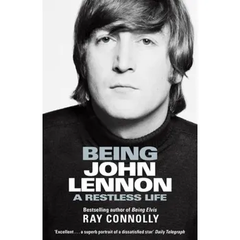 Being John Lennon - Connolly, Ray [EN] (2019, Brožovaná, Orion Publishing Group)