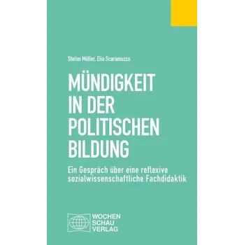 Mündigkeit in der Politischen Bildung - Müller, Stefan