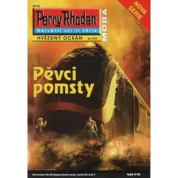 Perry Rhodan - Hvězdný oceán 018: Pěvci pomsty