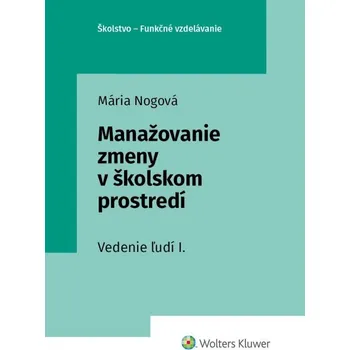 Manažovanie zmeny v školskom prostredí - RNDr. Mária Nogová PhD.