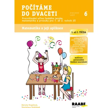 Předškolní výuka Počítáme do dvaceti Pracovní sešit 6 - Mgr. Stanislava Andršová, Mgr. Renata Nogolová