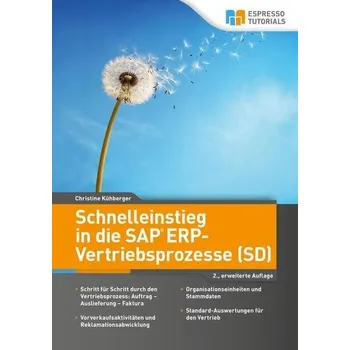 Schnelleinstieg in die SAP ERP-Vertriebsprozesse (SD) - Christine, Kühberger