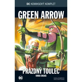 Komiks pro dospělé DC Komiksový komplet 041: Green Arrow - Prázdný toulec, část 2.