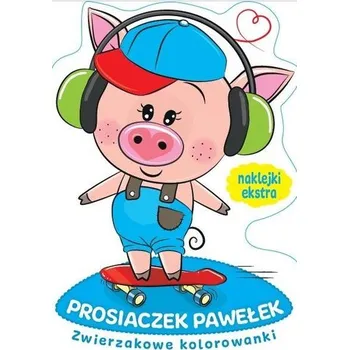 První čtění Zwierzakowe kolorowanki. Prosiaczek Pawełek - praca zbiorowa