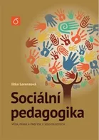 Sociální pedagogika: Věda, praxe a profese v souvislostech - Jitka Lorenzová (2024, pevná)