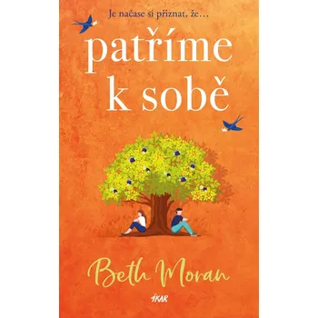 Patříme k sobě - Beth Moran (2024, brožovaná)