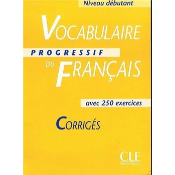 Vocabulaire progressif du français avec 250 exercices - niveau intermédiaire - corrigés