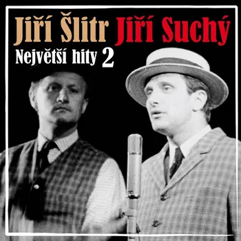 Česká hudba Největší hity 2 - Jiří Suchý, Jiří Šlitr [CD]