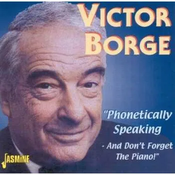 Zahraniční hudba CD Victor Borge: Phonetically Speaking - And Don't Forget The Piano 2001