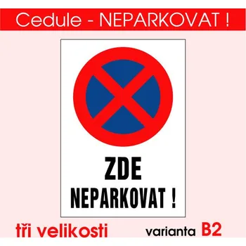Domovní cedule Cedule - NEPARKOVAT! B2 - 3 mm / A5 - 21x15 cm
