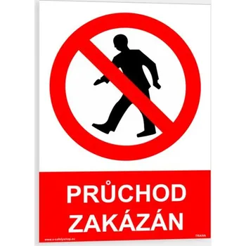 Průchod zakázán Plast 210 x 297 mm (A4) tl. 0.5 mm - Kód: 00396